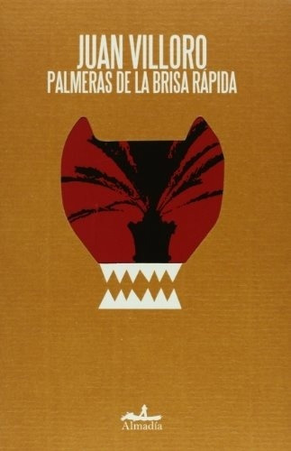 Palmeras De La Brisa Rapida.  - Juan Villoro