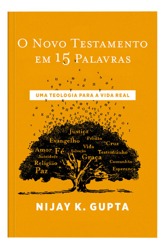 O Novo Testamento Em 15 Palavras, De Nijay Gupta. Editorial Thomas Nelson Brasil, Capa Mole, Edição 1 Em Português, 2024
