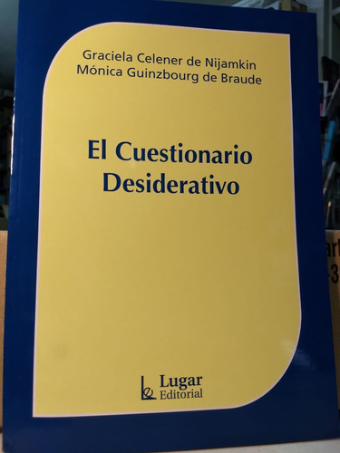 El Cuestionario Desiderativo , Graciela Celener         -LG-