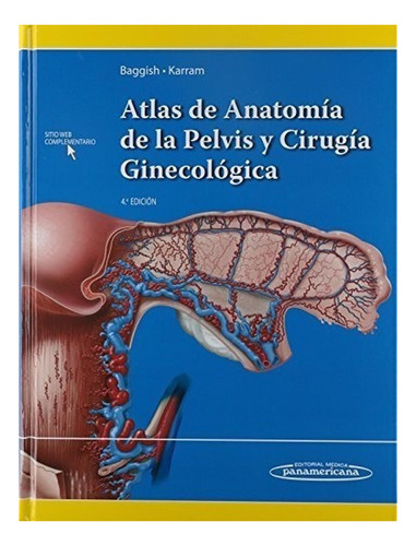 Atlas De Anatomía De La Pelvis Y Cirugía Ginecológica.