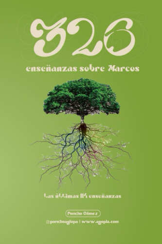 326 Enseñanzas Sobre Marcos: Las Últimas 114 Enseñanzas