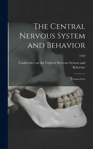 The Central Nervous System And Behavior; Transactions; 1960, De Ference On The Central Nervous Sys. Editorial Hassell Street Pr, Tapa Dura En Inglés