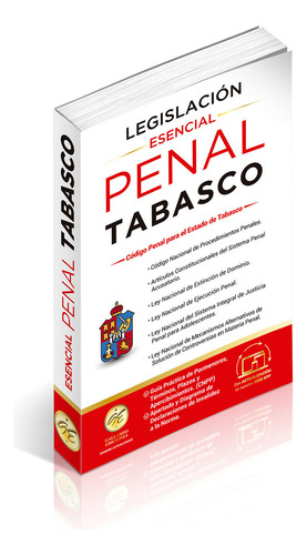 Legislación Esencial Penal De Tabasco 2025. Código Penal. Código Nacional De Procedimientos Penales. Artículos Constitucionales Del Sistema Penal Acusatorio