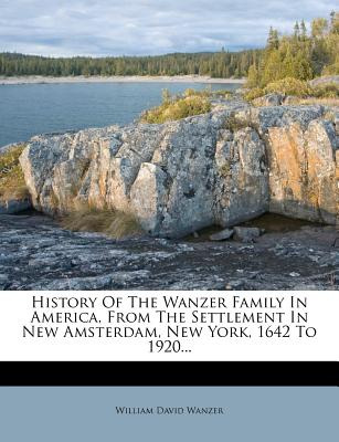 Libro History Of The Wanzer Family In America, From The S...