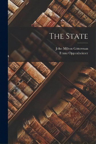 The State, De Franz Oppenheimer. Editorial Legare Street Press, Tapa Blanda En Inglés