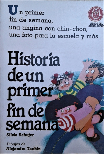 Historia De Un Primer Fin De Semana - Silvia Schujer - 1988