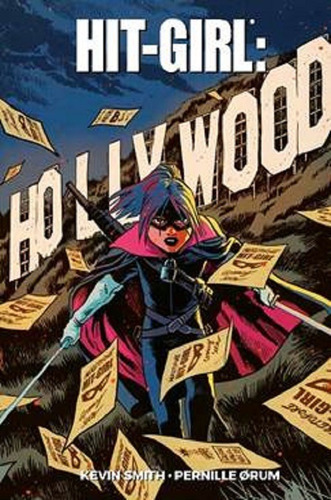 Hit Girl 4 - Hollywood: Hollywood, De Kevin Smiths. Editora Panini Comics, Capa Mole Em Português