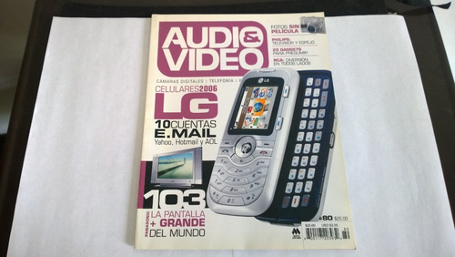 Revista Audio & Video Celulares 2006 LG / 103 La Pantalla + 