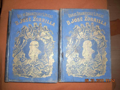 Obras Dramáticas Y Líricas De D. José Zorrilla. T. I Y Ii.