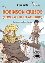 Comprar Robinson Crusoe (como Yo Me Lo Acuerdo) - Oche Califa, De 