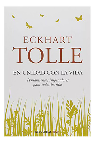 En Unidad Con La Vida Debols!llo - Tolle Eckhart - #l