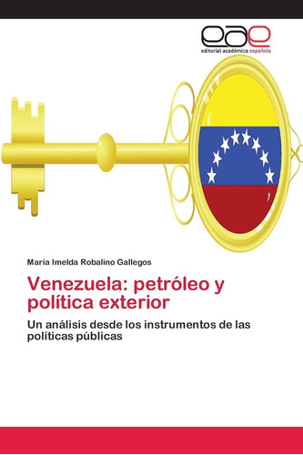 Libro: Venezuela: Petróleo Y Política Exterior: Un Análisis 