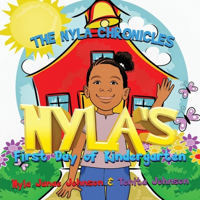 Libro The Nyla Chronicles: Nyla's First Day Of Kindergart...