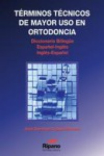 Terminos Tecnicos De Mayor Uso En Ortodoncia