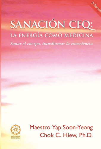 Sanación Cfq, La Energía Como Medicina, De A.a.v.v. Editorial Mandala En Español