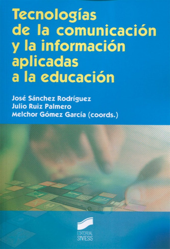 Tecnologias Comunicacion Y Informacion Aplicadas Educacion