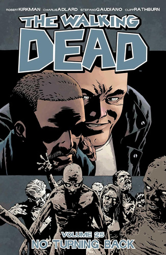 Libro: The Walking Dead Volumen 25: No Hay Vuelta Atrás (la