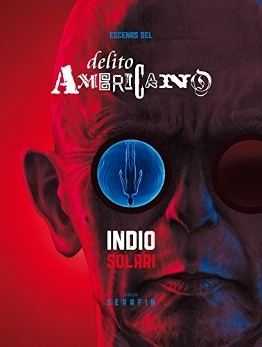 Indio Solari/escenas Del Delito Americano + Revista