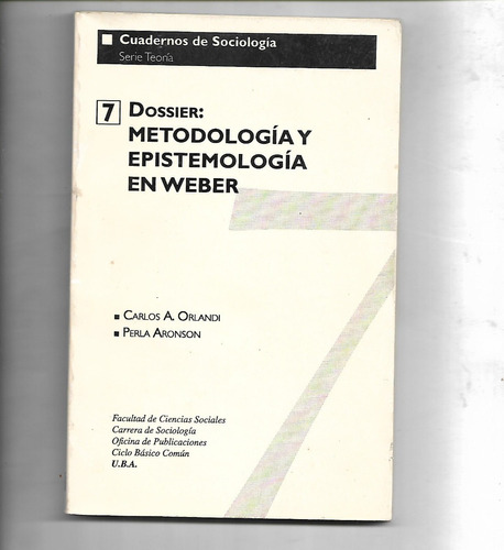 Metodología Y Epistemologia En Weber De Orlandi Y Aronson