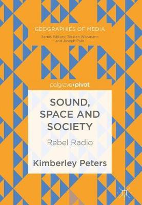 Libro Sound, Space And Society : Rebel Radio - Kimberley ...