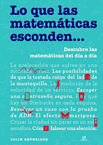 Lo Que Las Matematicas Esconden: Descubre Las Matematicas De