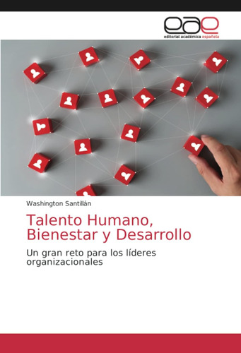 Libro: Talento Humano, Bienestar Y Desarrollo: Un Gran Reto