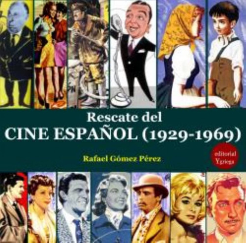 Rescate Del Cine Espanol 1929-1969  - Gomez Perez Rafael