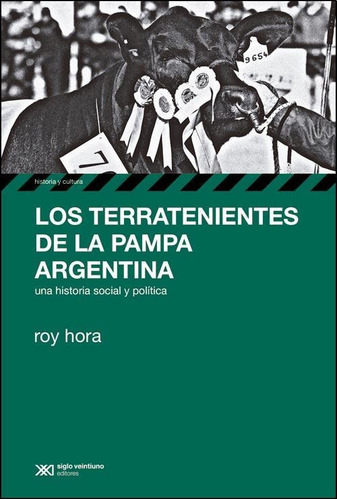 Libro Terratenientes De La Pampa Argentina, Los - Hora, Roy