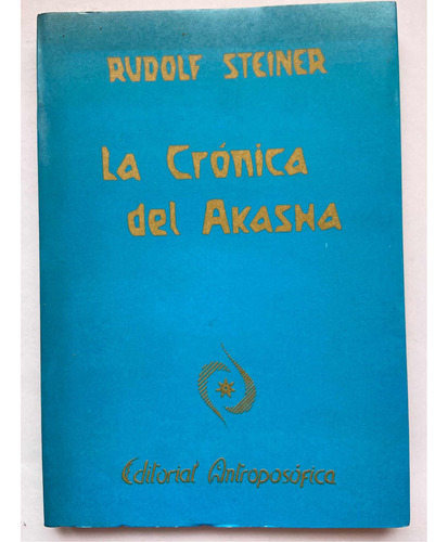 La Crónica Del Akasha Rudolf Steiner