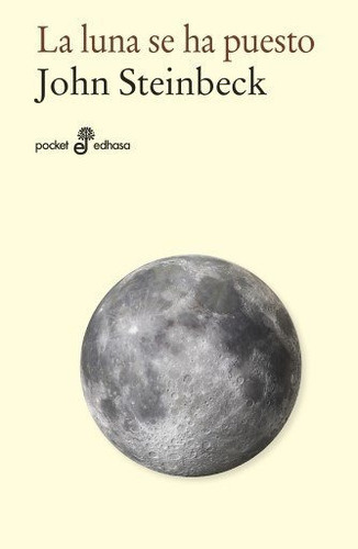 La Luna Se Ha Puesto, De Steinbeck, John. Editorial Editora Y Distribuidora Hispano Americana, S.a., Tapa Blanda En Español
