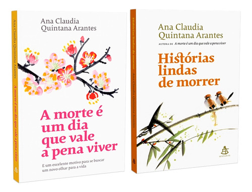 A Morte É Um Dia Que Vale A Pena Viver + Historias Lindas De Morrer - Ana Claudia Quintana Arantes