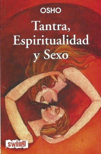 Tantra Espiritualidad Y Sexo, Osho, Gaia
