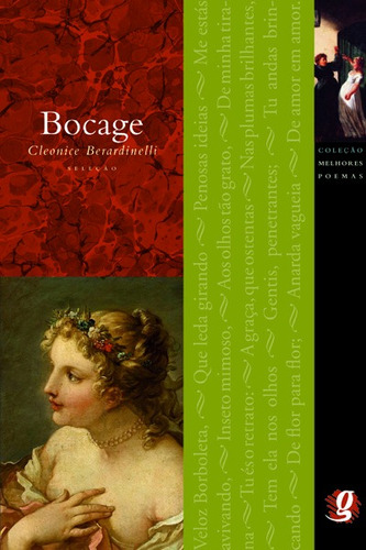 Melhores Poemas Bocage: seleção e prefácio: Cleonice Berardinelli, de Bocage. Série Melhores poemas Editora Grupo Editorial Global, capa mole em português, 2012