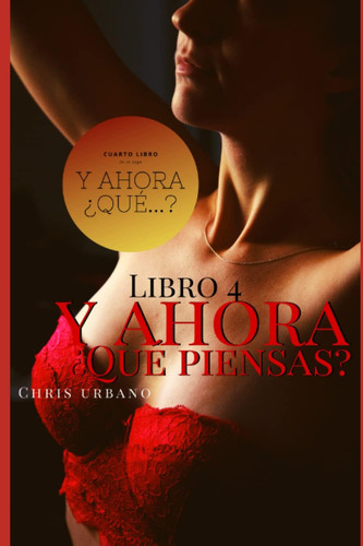 Libro: Y Ahora ¿qué Piensas? (spanish Edition)