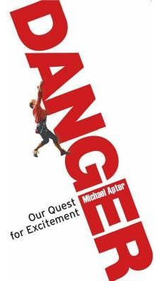 Libro Danger : Our Quest For Excitement - Michael J. Apter