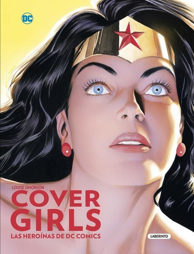 Libro Cover Girls. Heroinas De Dc Comics, Las - Simonson, Lo