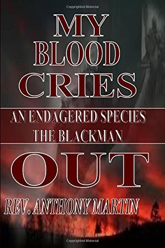 My Blood Cries Out ~ An Endangered Species The Blackman