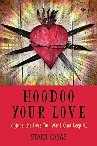 Libro: Hoodoo Your Love: Conjure The Love You Want (and Keep