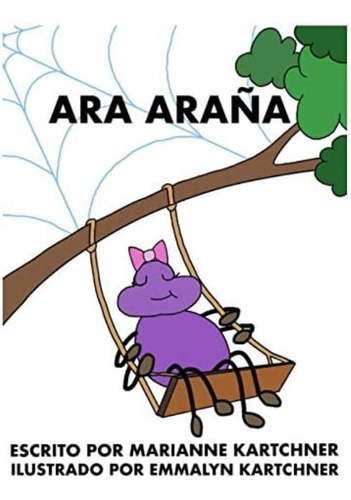 Ara Araña (spanish Edition), De Kartchner, Marianne. Editorial Oem, Tapa Dura En Español
