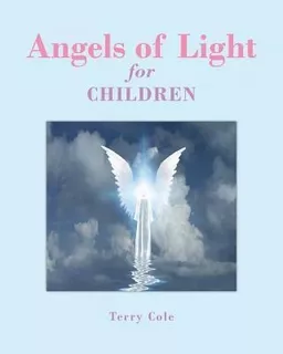 Angels Of Light For Children - Terry Cole