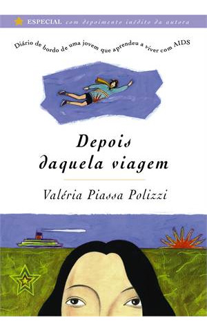 Livro Depois Daquela Viagem - Valéria Piassa Polizzi [2003]