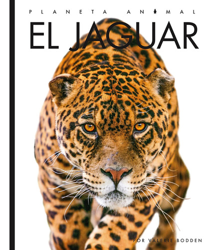 Libro: El Jaguar (planeta Animal) (spanish Edition)