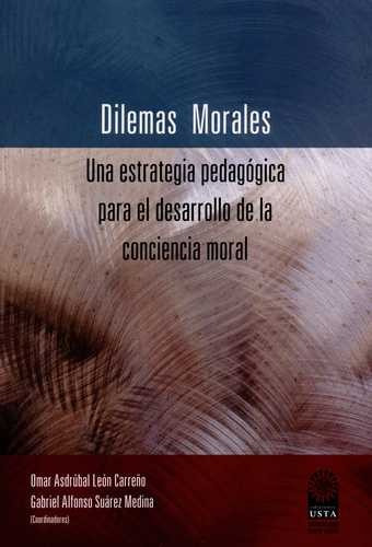 Libro Dilemas Morales. Una Estrategia Pedagógica Para El De