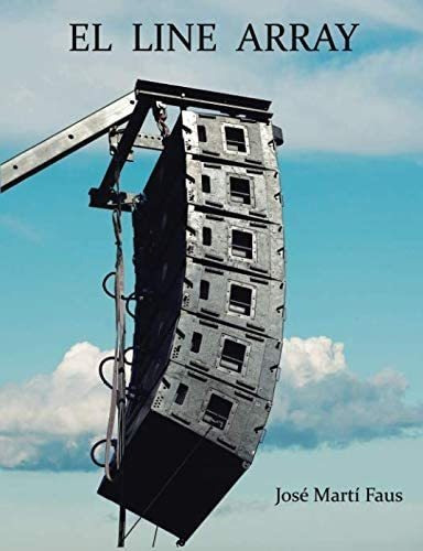 Libro: El Line Array: Tratado Completo Ajustes Sistema