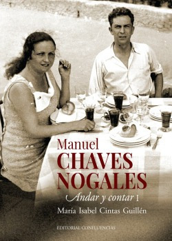 Manuel Chaves Nogales (vol. I) Cintas Guillen, Maria Isabel 