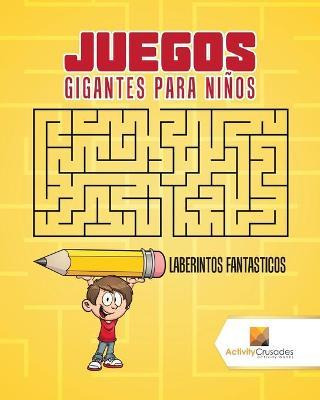 Libro Juegos Gigantes Para Ni Os - Activity Crusades