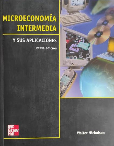 Microeconomia Intermedia Y Sus Aplicaciones - Nicholson