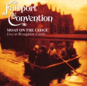 Fairport Convention - Moat On The Ledge (cd) Importado