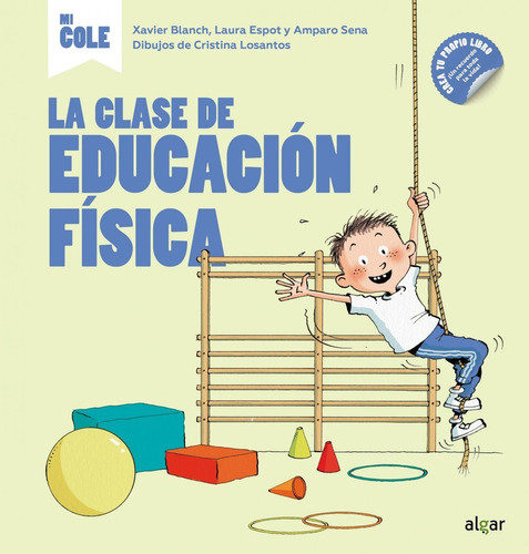 Libro La Clase De Educacion Fisica - Blanch, Xavier/espot,