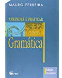 Livro Aprender E Praticar Gramática - Mauro Ferreira [2007]